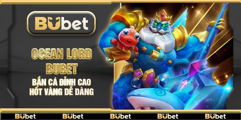 Cách bắn cá và săn thưởng trong Ocean Lord