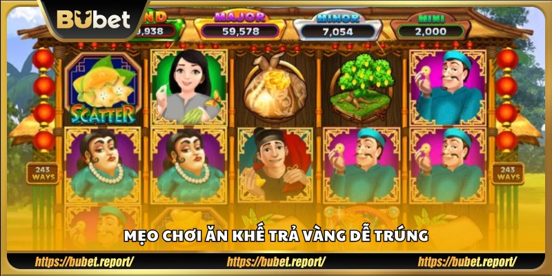 Bí quyết giúp tăng cơ hội nhận vàng khi chơi