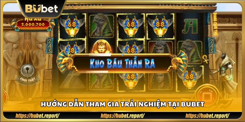 Cách bắt đầu chơi game nhanh chóng trên nền tảng Bubet
