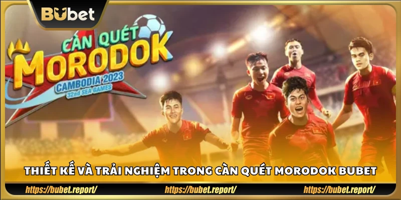 Đánh giá giao diện và trải nghiệm chơi Morodok tại Bubet