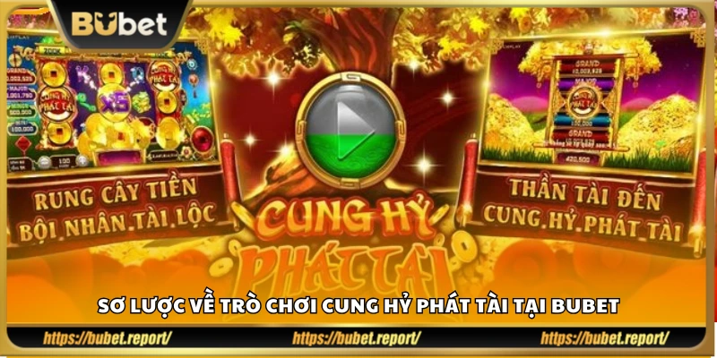 Khái quát game slot Tết Cung Hỷ Phát Tài tại Bubet