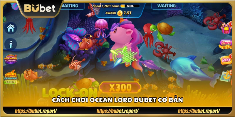 Cách bắn cá và săn thưởng trong Ocean Lord