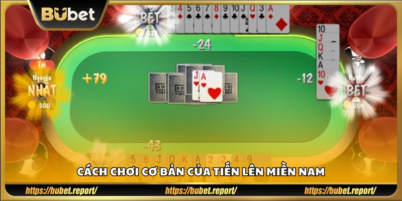 Luật chơi Tiến Lên Miền Nam dễ hiểu nhất