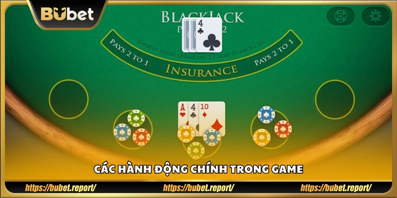 Những thao tác cơ bản cần nắm khi chơi Blackjack