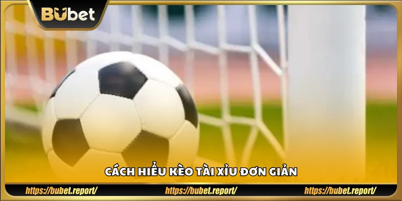 Cách đọc và phân tích kèo tài xỉu dễ hiểu nhất
